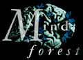 [
Mind Forest]