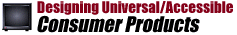 Designing Universal/Accessible Consumer Products