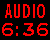 Audio 6:36